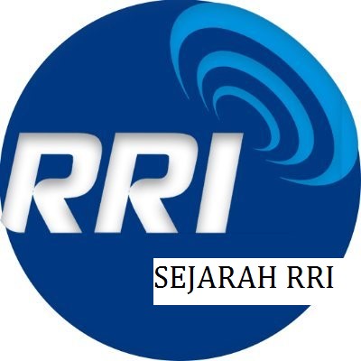 SEJARAH RRI (RADIO REPUBLIK INDONESIA)